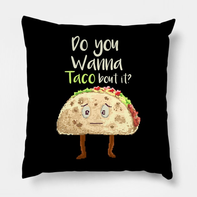 do you wanna taco pixel Pillow by Mako Design 