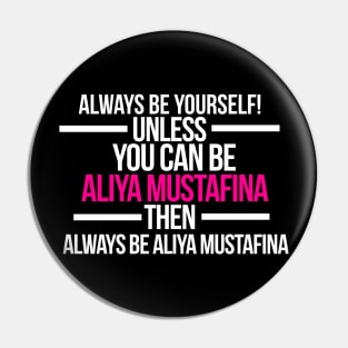 Always Be Aliya Mustafina - Aliya Mustafina Shirt Pin