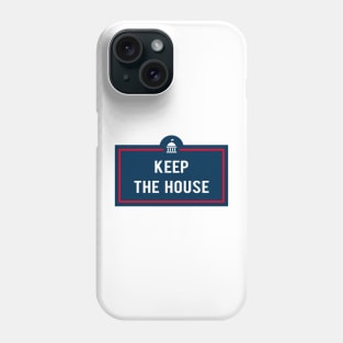 Keep The House Phone Case