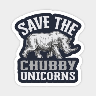 save the chubby unicorns Magnet