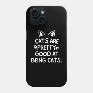 Cats will be cats Phone Case