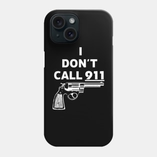 I DON'T CALL 911 - Brian Pillman Phone Case