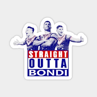 Sydney Roosters - Manu, Teddy & Victor -  STRAIGHT OUTTA BONDI Magnet