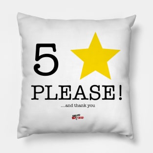 5 Stars Please! Pillow