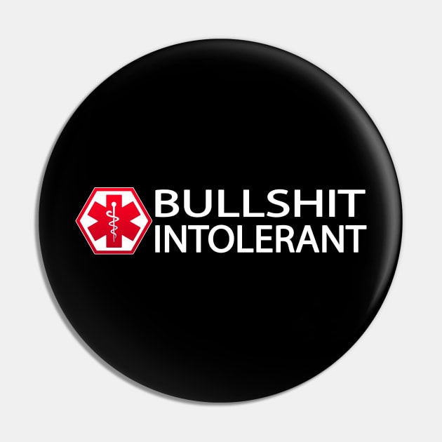 BullShit Intolerant Pin by Destro