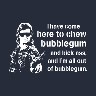 They Live "I Have Come Here To Chew Bubblegum And Kick Ass" T-Shirt