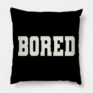 Bored Word Pillow