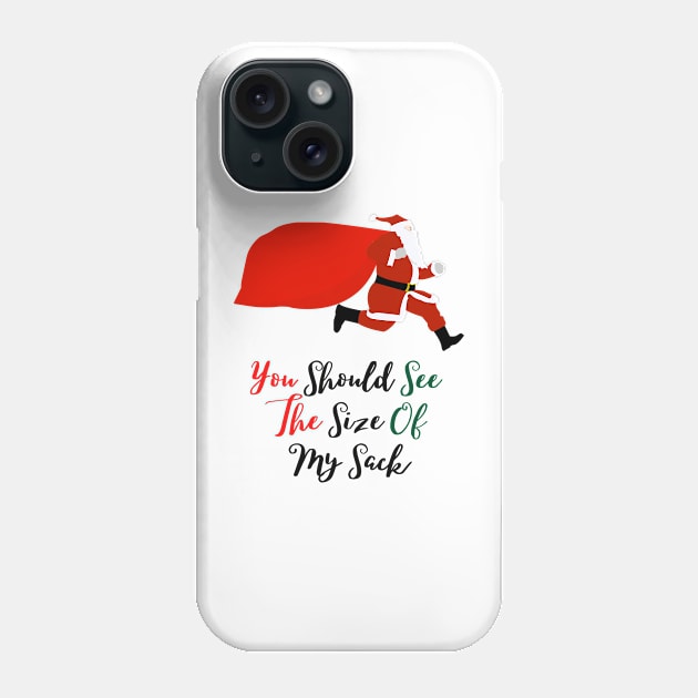 You Should See The Size Of My Sack Phone Case by Allexiadesign