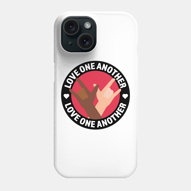 Love One Another Phone Case by Tennifer