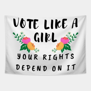 Vote Like a Girl – Your Rights Depend On It – Floral Tapestry