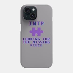 INTP Missing Piece Phone Case