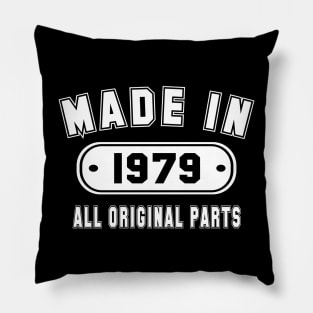 Made In 1979 All Original Parts Pillow