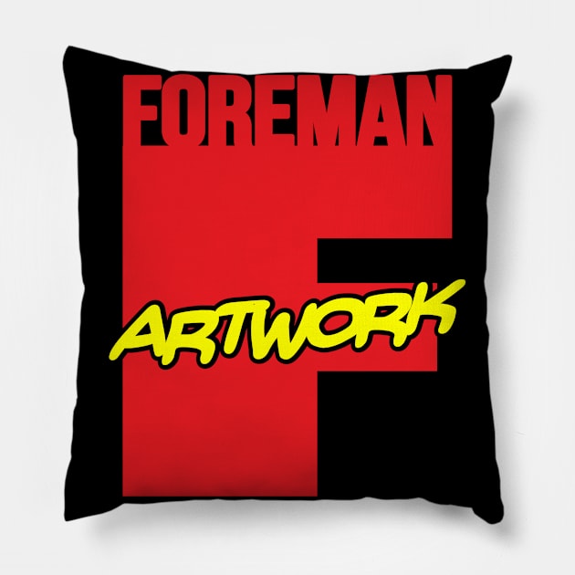 Marvelous Foreman Artwork Pillow by Awesome AG Designs