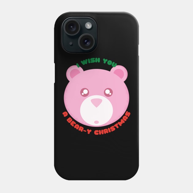 Christmas Teddy Bears I Wish You a Bear-y Christmas Cute Festive Gift for Teddy Bear Lovers Phone Case by nathalieaynie