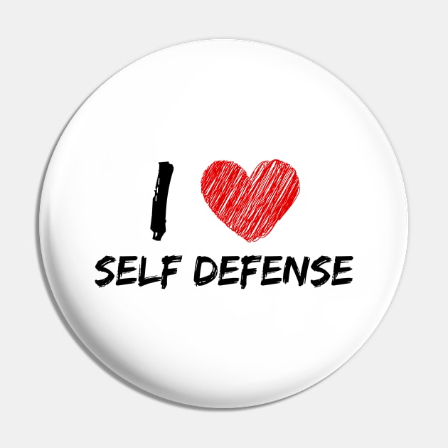 I Love Self Defense Pin by Eat Sleep Repeat