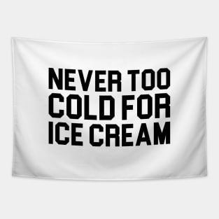 Too Cold for Ice Cream Tapestry