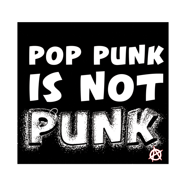 Pop Punk is NEVER Punk by ceej1313