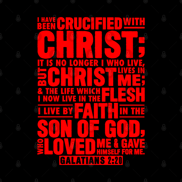 Galatians 2:20 Christ Lives In Me by Plushism