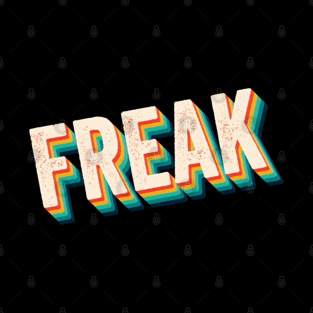 Freak - Freak Retro by Kudostees