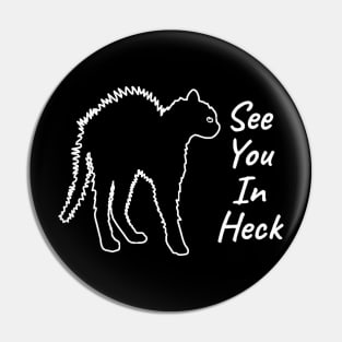 See You in Heck Pin