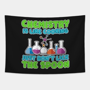 Chemistry is like Cooking Just don't lick the Spoon Tapestry