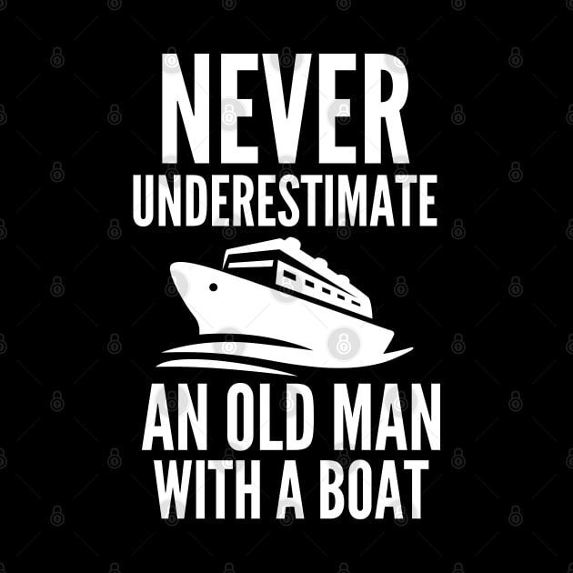 Never underestimate an old man with a boat by mksjr