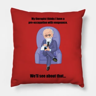 Preoccupation with Vengeance - dark text Pillow