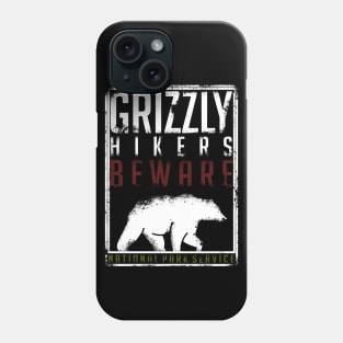 Beware the Grizzly Phone Case