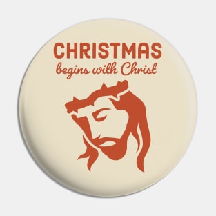 Christmas begins with Christ Pin