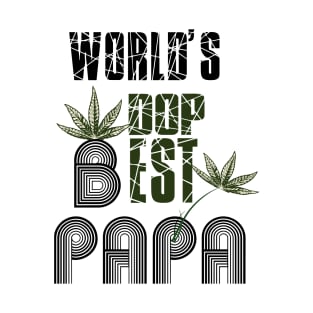 Funny World's dopest Dad - Funny Father's Day cannabis smoker marijuana leaf gift - wake and,stoner 420 gifts T-Shirt