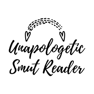 Funny books and fanfiction trope - unapologetic smut reader T-Shirt