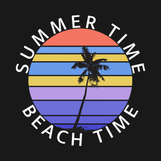 SUMMER TIME BEACH TIME T-Shirt