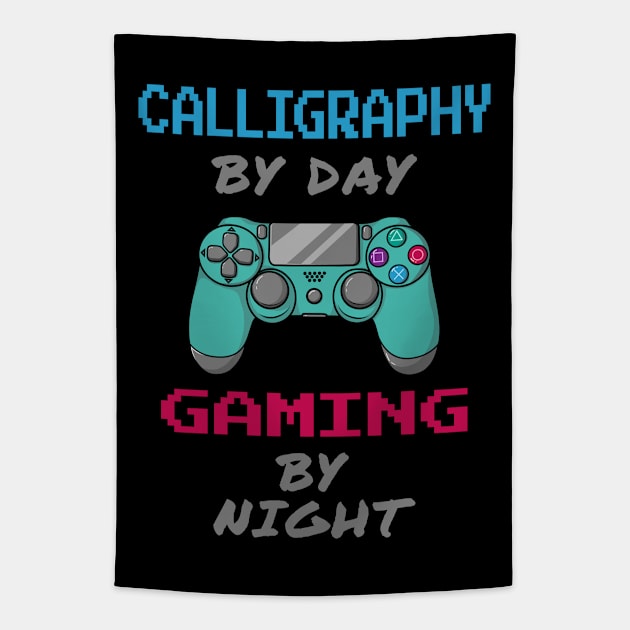 Calligraphy By Day Gaming By Night Tapestry by jeric020290