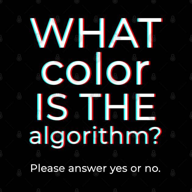 What Color Is The Algorithm? by ChrisOConnell