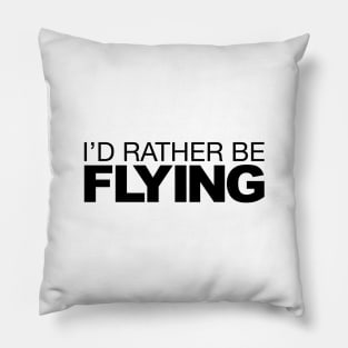 Id rather be Flying Pillow