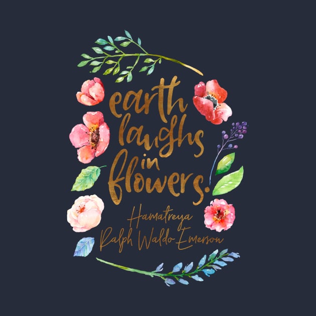 Earth Laughs in Flowers by literarylifestylecompany