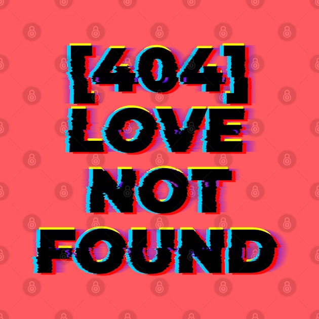 404: Love Not Found by Bad Seed Creations