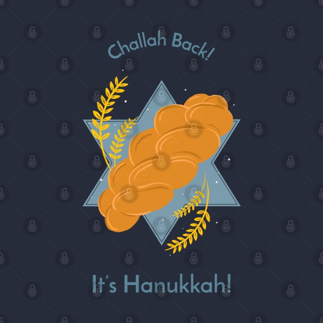 Challah Back!  It's Hanukkah! by Culam Life