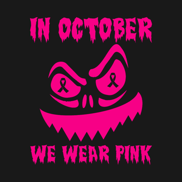 In October We Wear Pink Breast Cancer Jackolantern Halloween by Zimmermanr Liame