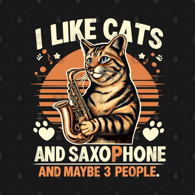 Funny Cat I like Saxophone and Maybe 3 People Music Gift by fantastico.studio