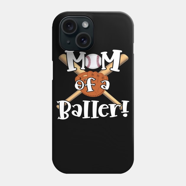 MOM of a Baller! Phone Case by Duds4Fun