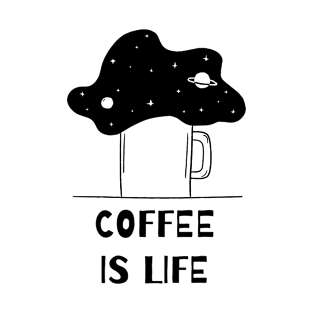 Coffee Is Life T-Shirt