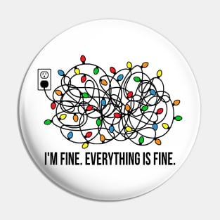 It's Fine I'm Fine Everything Is Fine Funny Christmas Lights Premium Pin