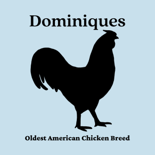 Dominiques Oldest American Chicken T-Shirt