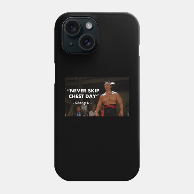 "Never skip chest day" - Chong Li Phone Case by BodinStreet