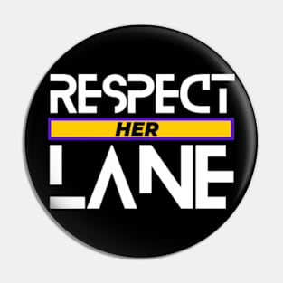 Respect Her Lane Equal Rights Social Justice Pin