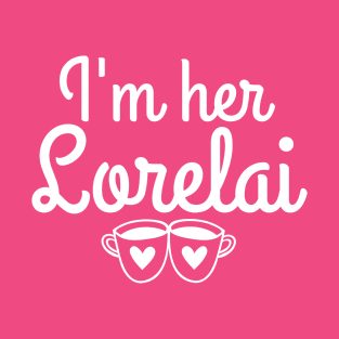 I'm her Lorelai T-Shirt