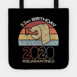 33rd Birthday 2020 Quarantined Social Distancing Funny Quarantine Tote