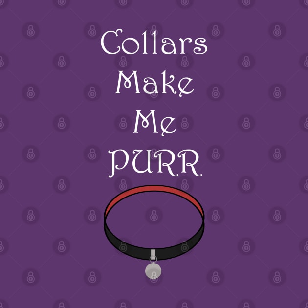Collars Make Me Purr by BoredisSam