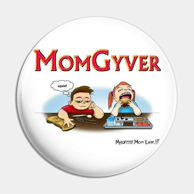 MomGyver Pin by MeanestMomEver